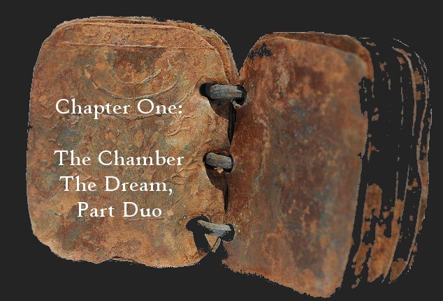 Chapter One: The Chamber, The Dream, Part Duo